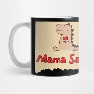 Mama Saurus Mug